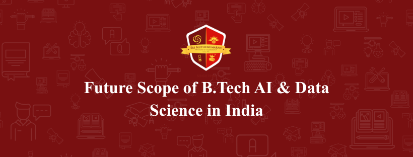 Future Scope of B.Tech. Artificial Intelligence & Data Science in India