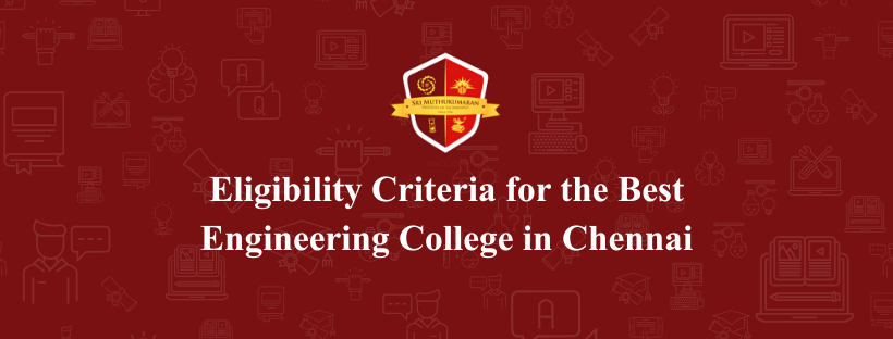 How to Check Eligibility for the Best Engineering College in Chennai