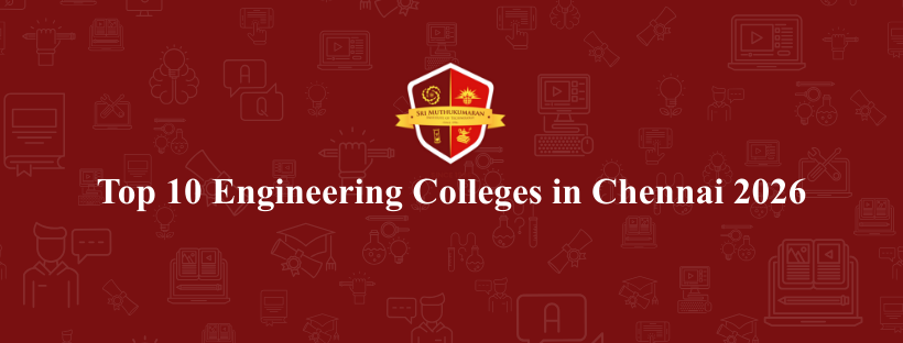 Top 10 Engineering Colleges in Chennai 2026