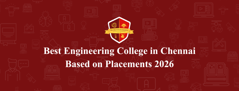 How to Choose the Best Engineering College in Chennai Based on Placements 2026