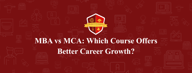 MBA vs MCA Which Course Offers Better Career Growth