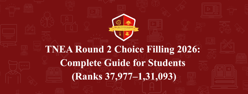 TNEA Round 2 Choice Filling 2026: Complete Guide for Students (Ranks 37,977–1,31,093)